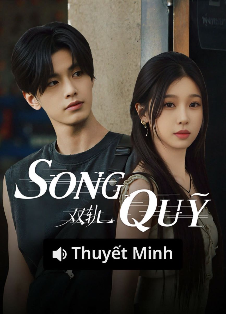 Xem Phim Song Quỹ (Thuyết Minh) Vietsub HD Online - Rophim