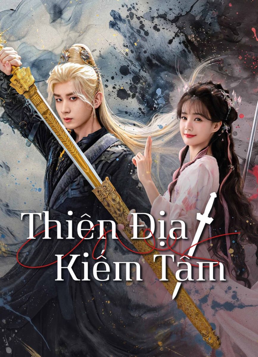Xem Phim Thiên Địa Kiếm Tâm Vietsub HD Online - Rophim