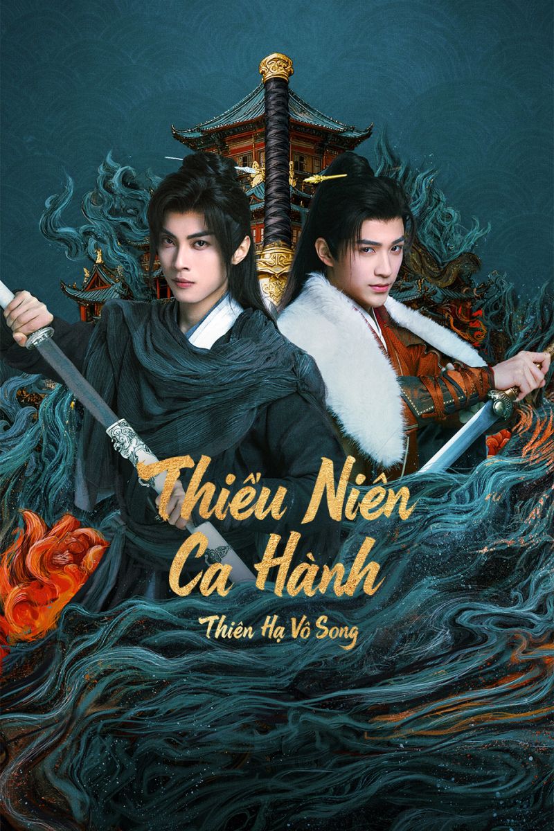 Xem Phim Thiếu Niên Ca Hành: Thiên Hạ Vô Song Vietsub HD Online - Rophim