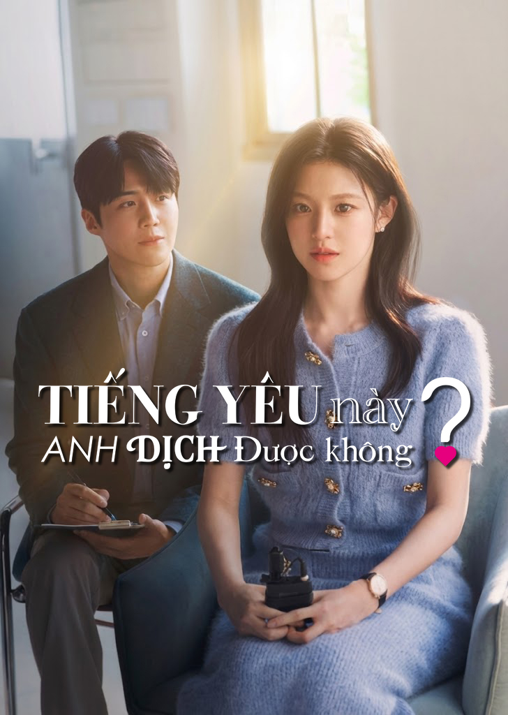 Tiếng Yêu Này, Anh Dịch Được Không? (Lồng Tiếng)